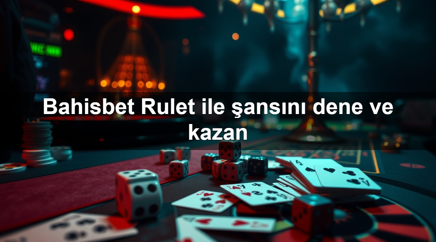 Bahisbet Rulet ile şansını dene ve kazan 2 Bahisbet Rulet ile şansını dene ve kazan