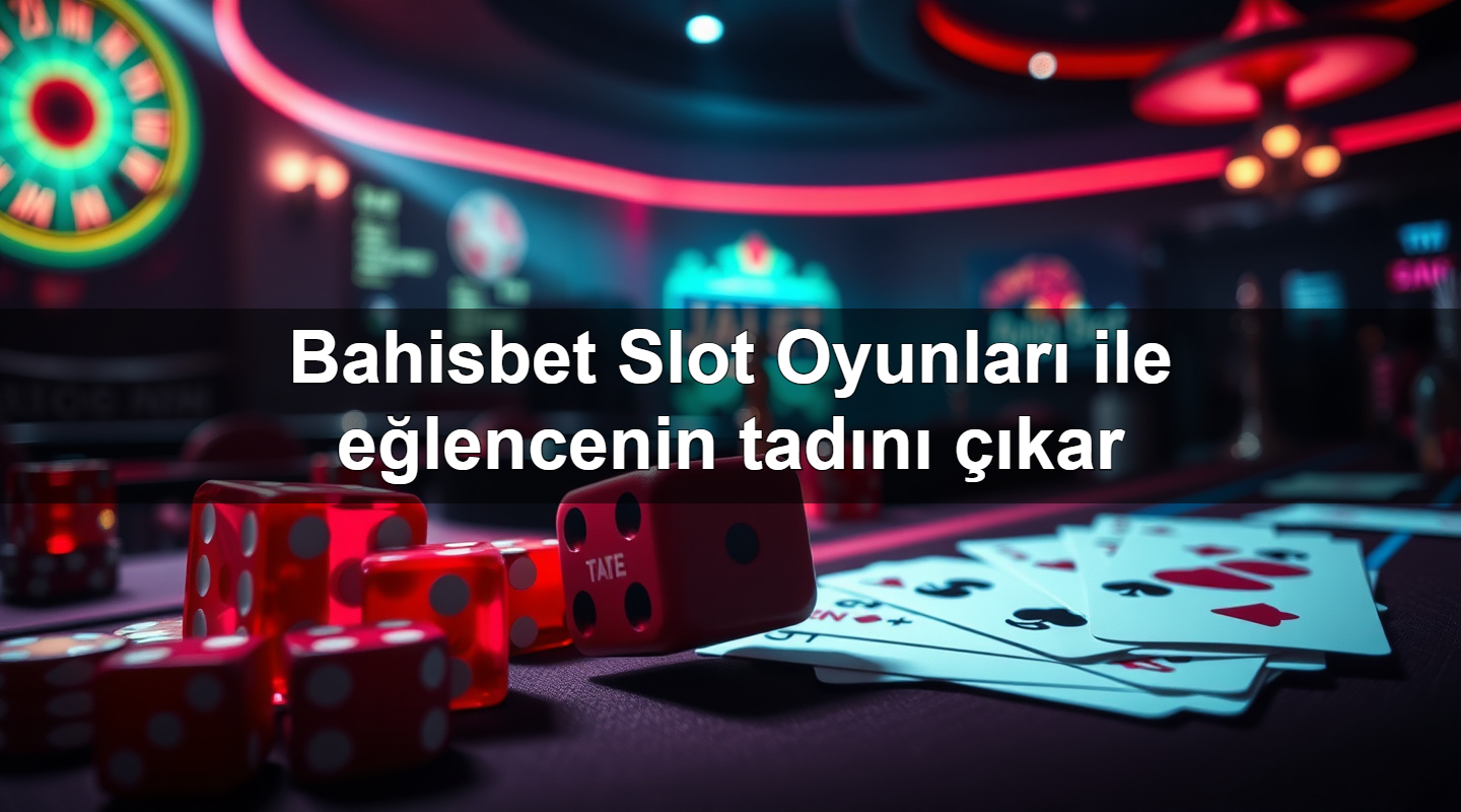 bahisbet slot oyunlar ile e lencenin tad n kar 1779247269858